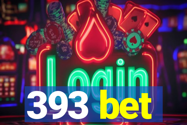 393 bet